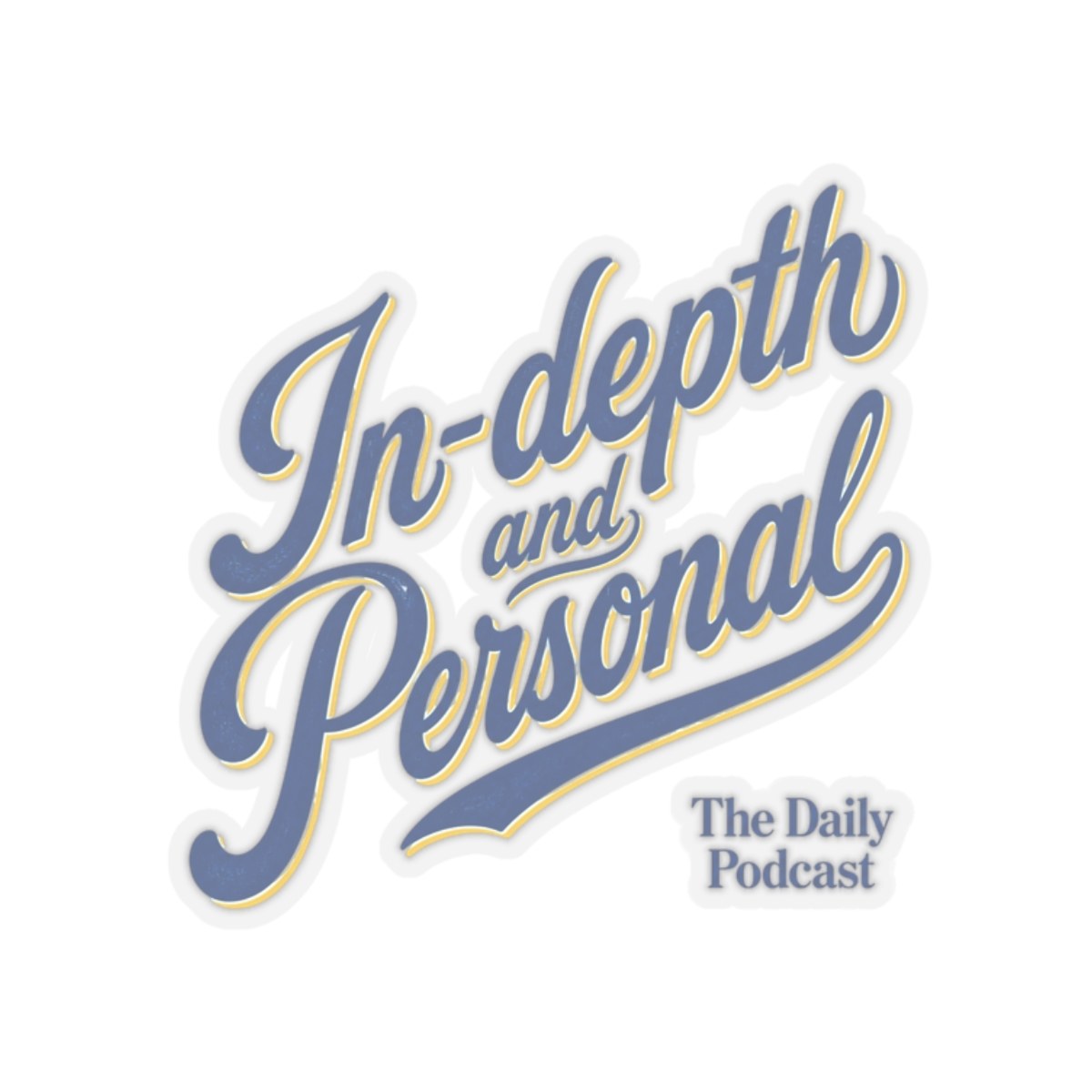 The Daily "In-depth and Personal" Sticker