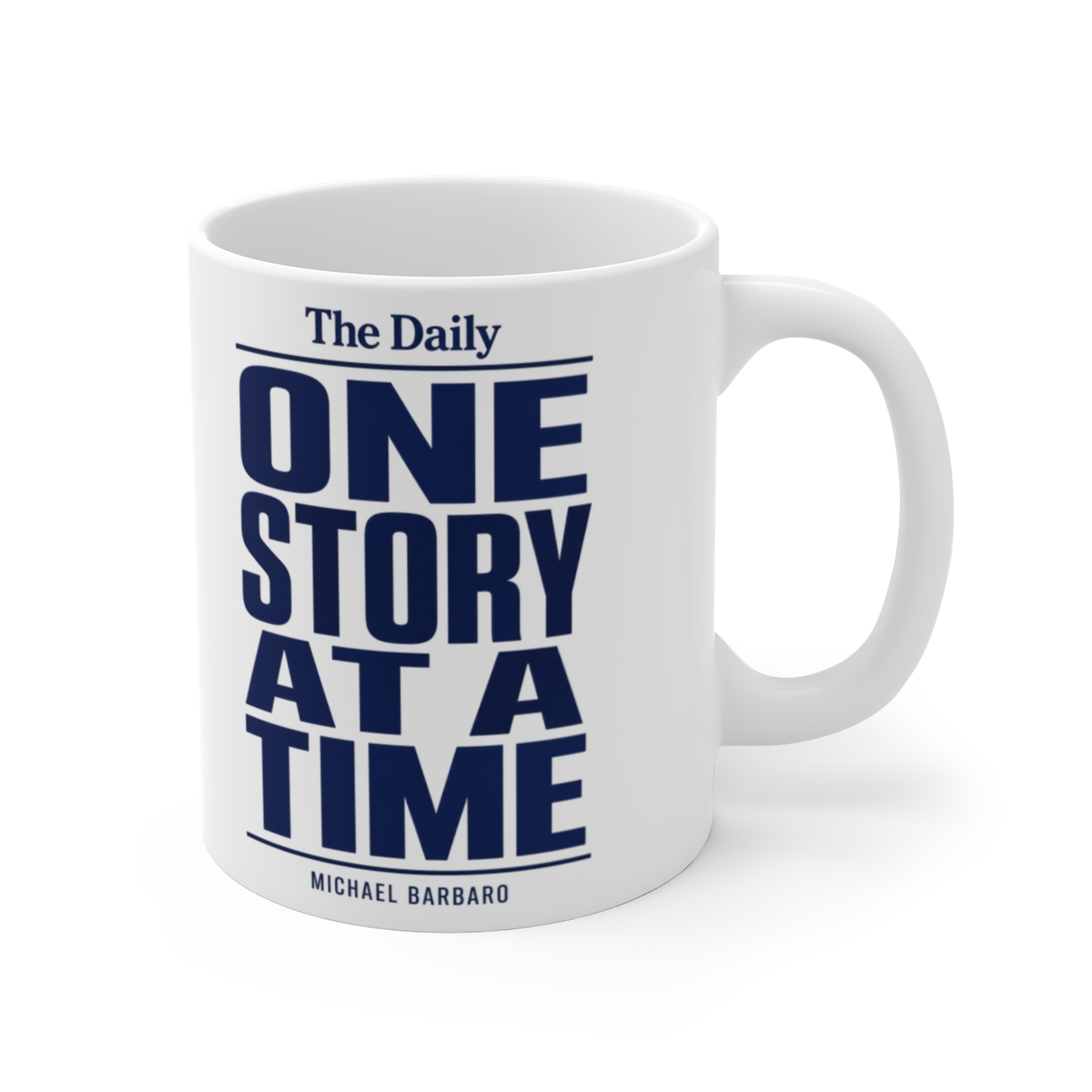 The Daily "One Story at a Time" White Mug