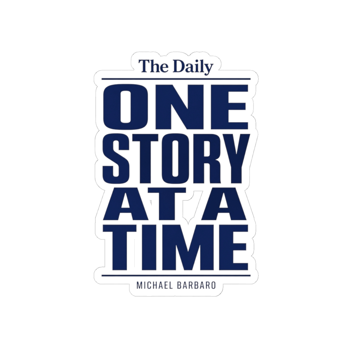 The Daily "One Story at a Time" Sticker - alternate angle 3, merchandise